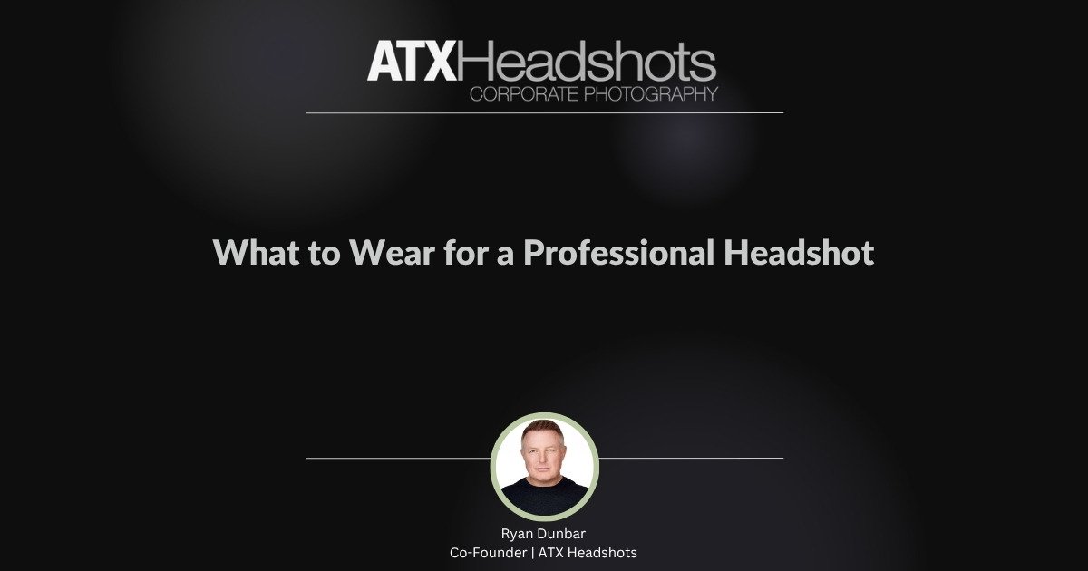 What to Wear for a Professional Headshot