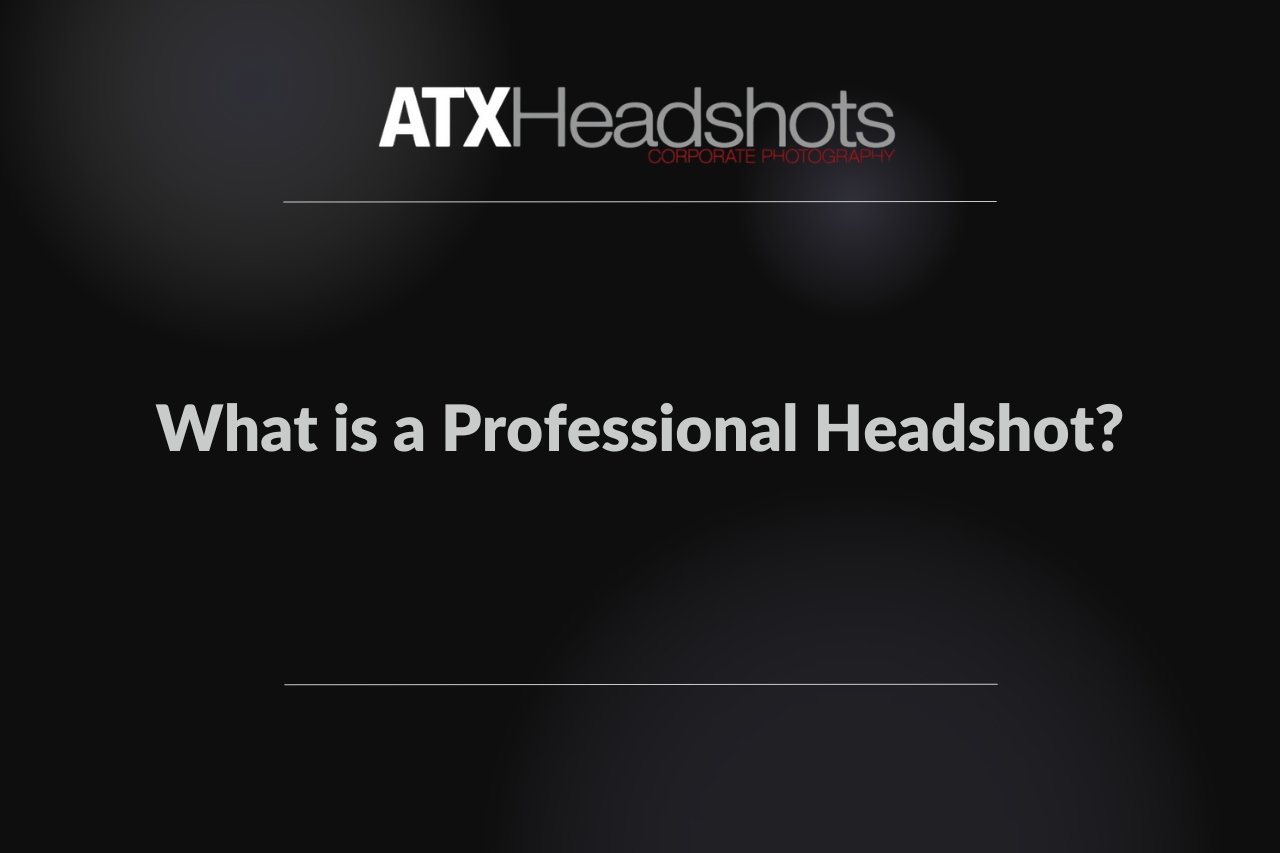 What is a Professional Headshot?